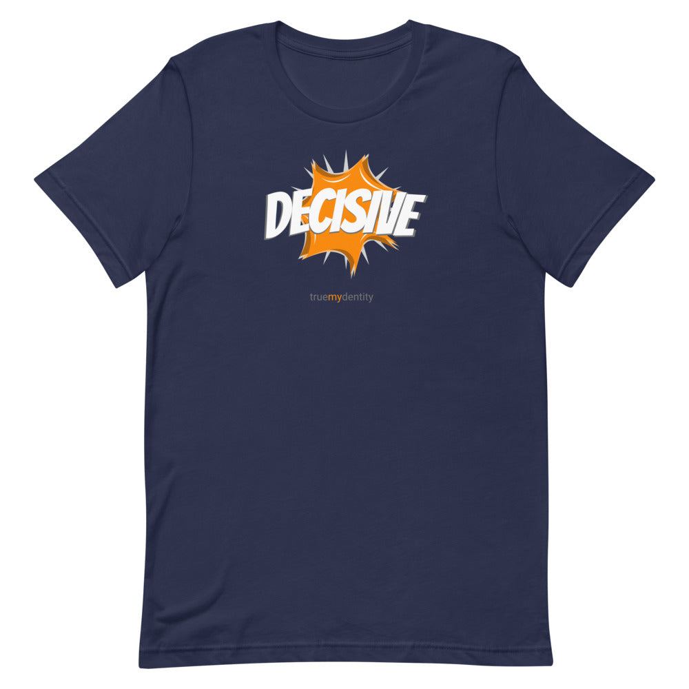 DECISIVE T-Shirt Action Design | Unisex