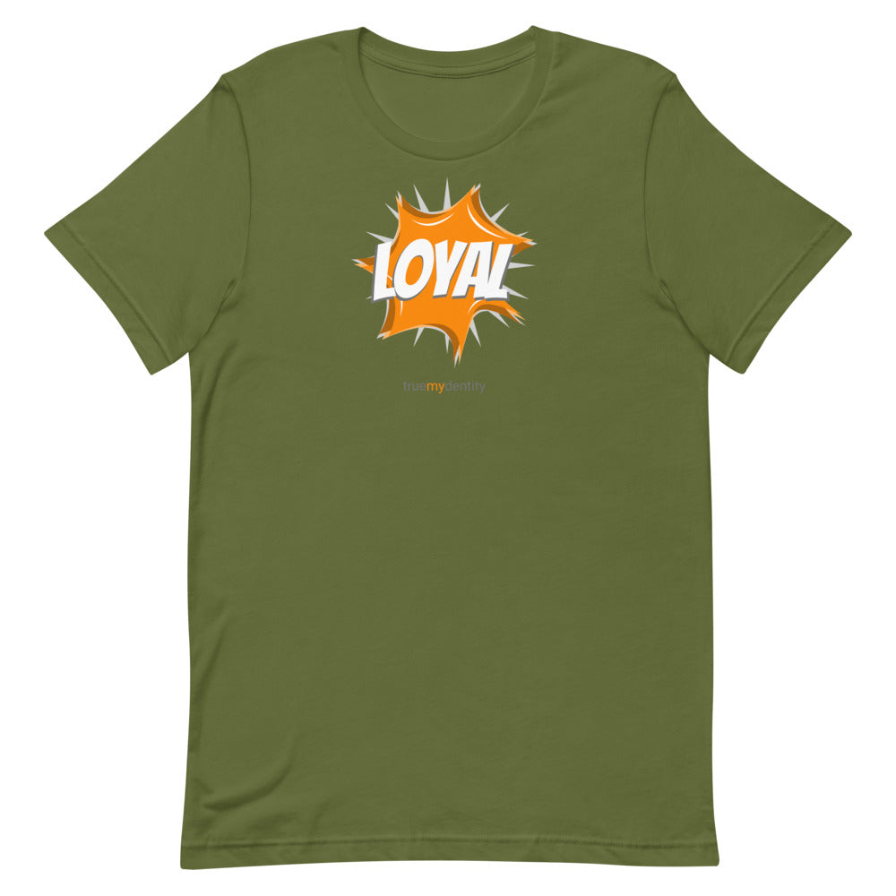 LOYAL T-Shirt Action Design | Unisex