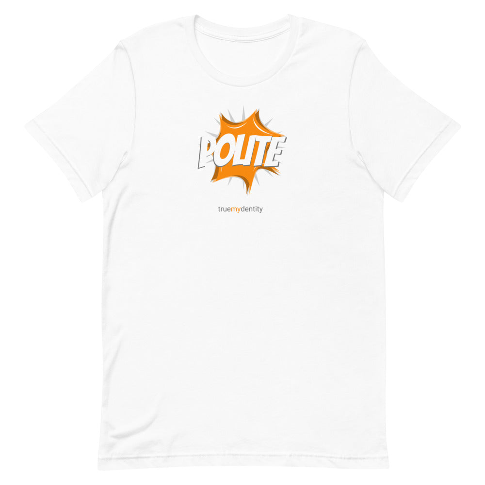 POLITE T-Shirt Action Design | Unisex