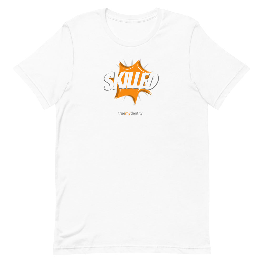 SKILLED T-Shirt Action Design | Unisex