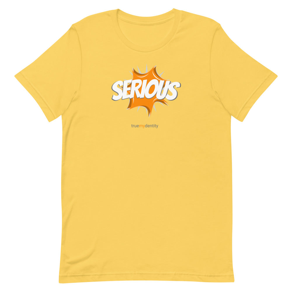 SERIOUS T-Shirt Action Design | Unisex