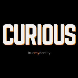 Curious Bold Design True Mydentity