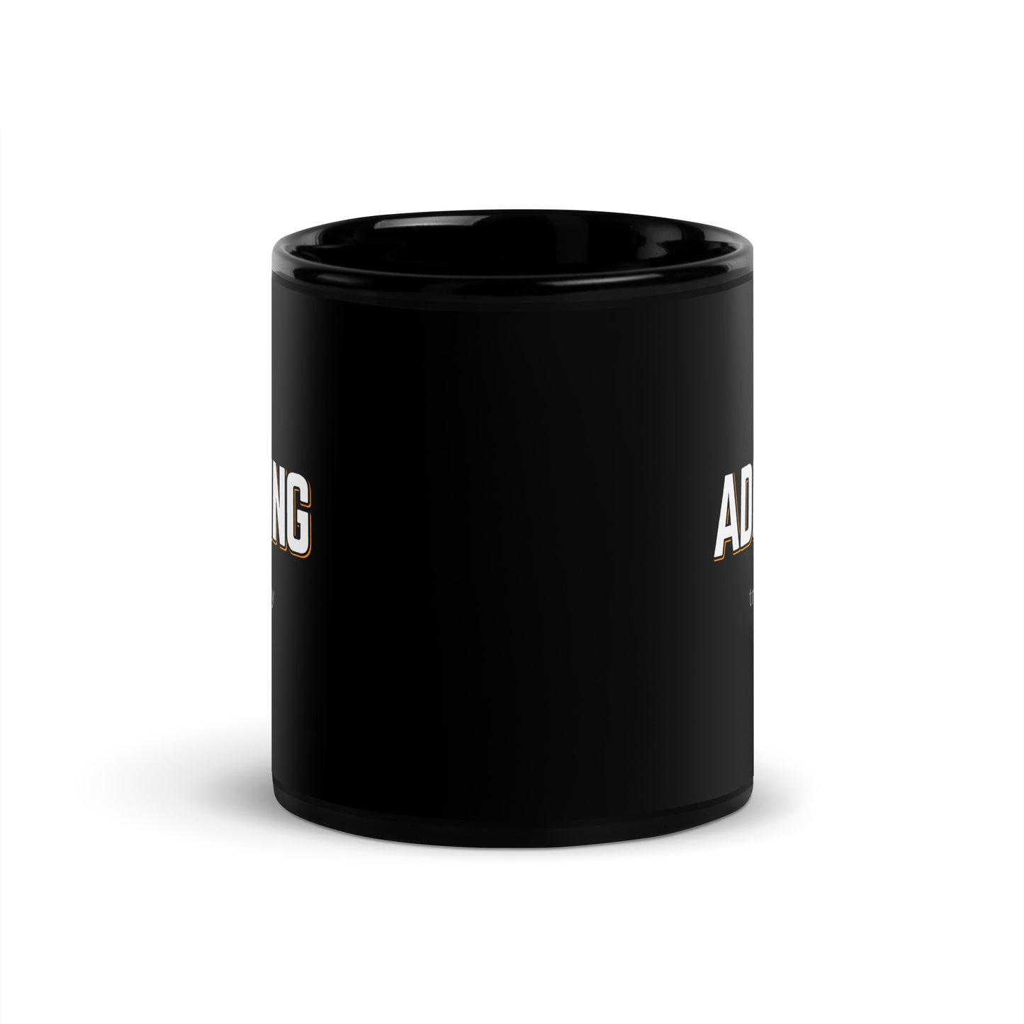 ADMIRING Black Coffee Mug Bold 11 oz or 15 oz