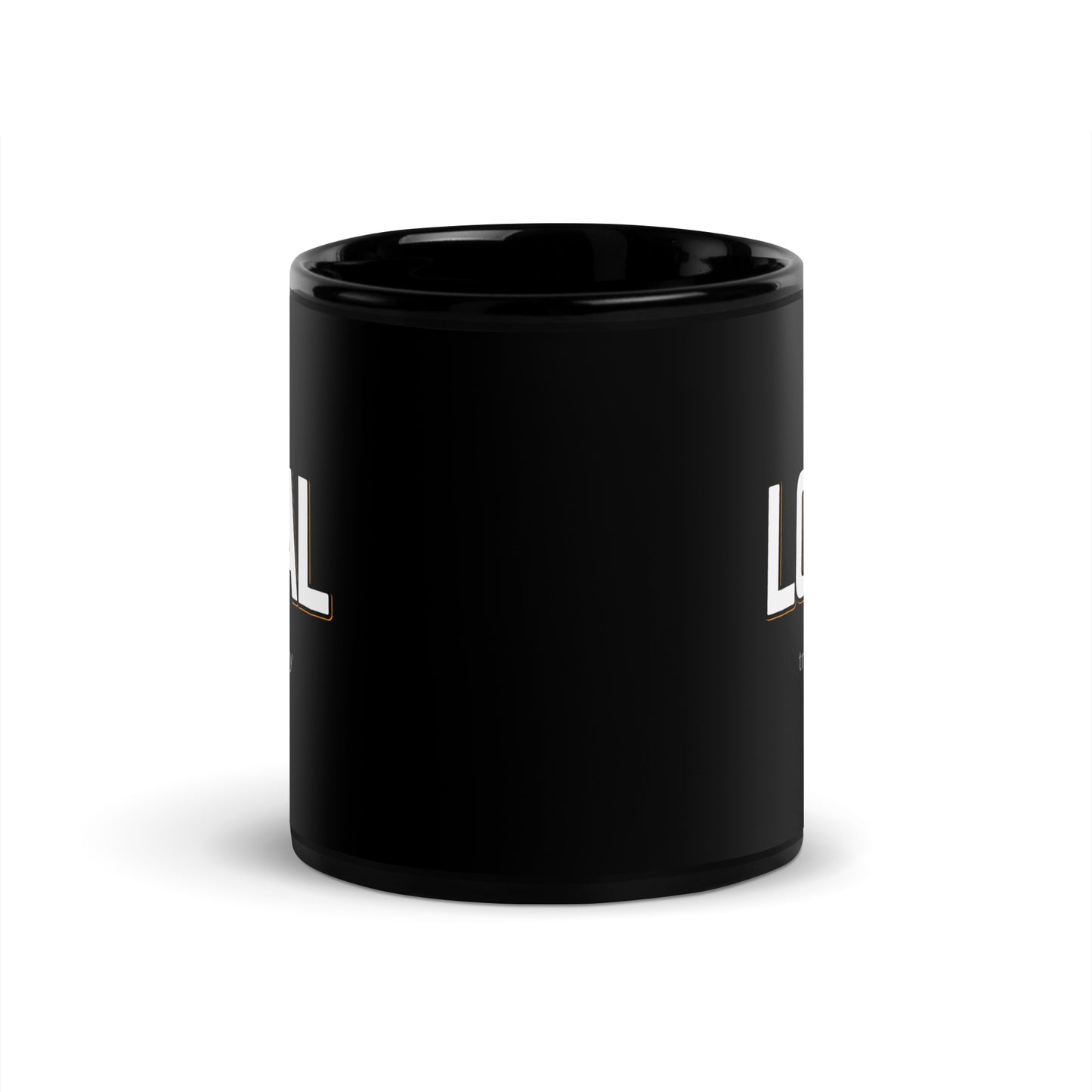 LOYAL Black Coffee Mug Bold 11 oz or 15 oz