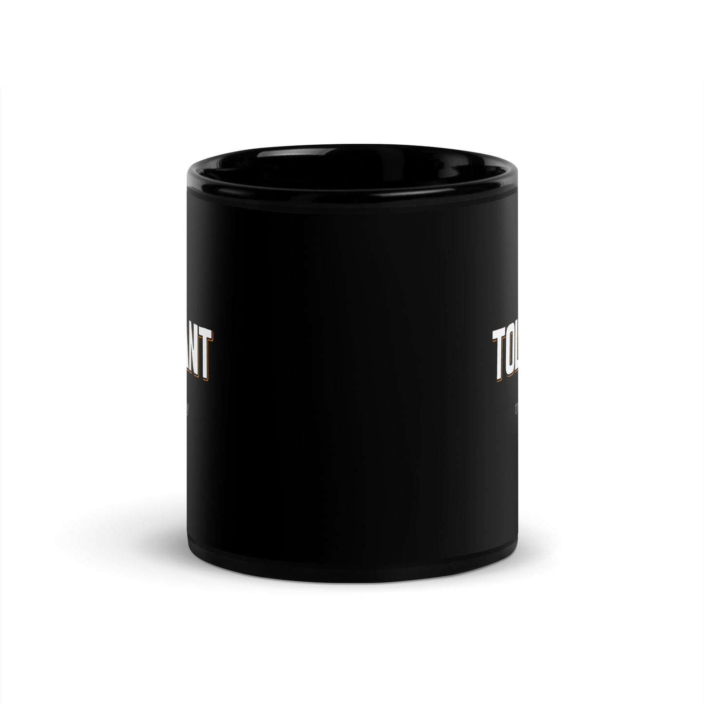 TOLERANT Black Coffee Mug Bold 11 oz or 15 oz