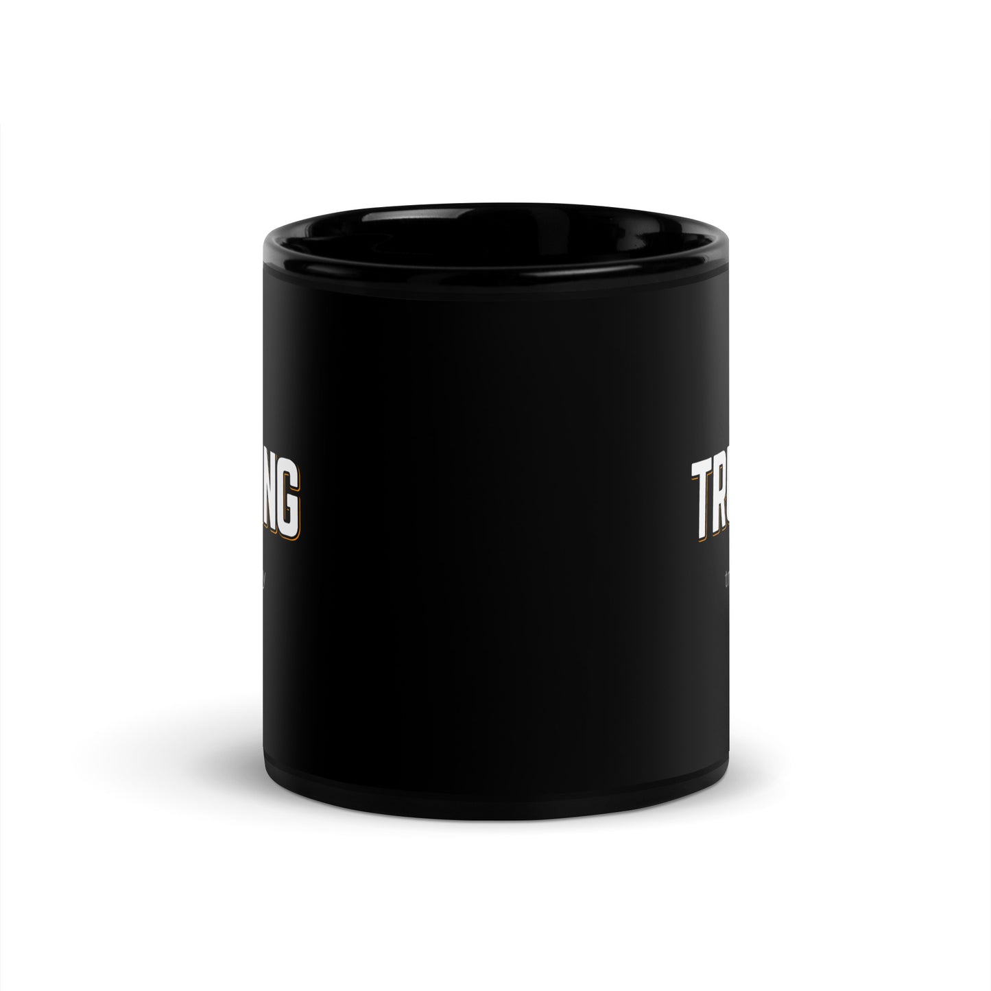 TRUSTING Black Coffee Mug Bold 11 oz or 15 oz