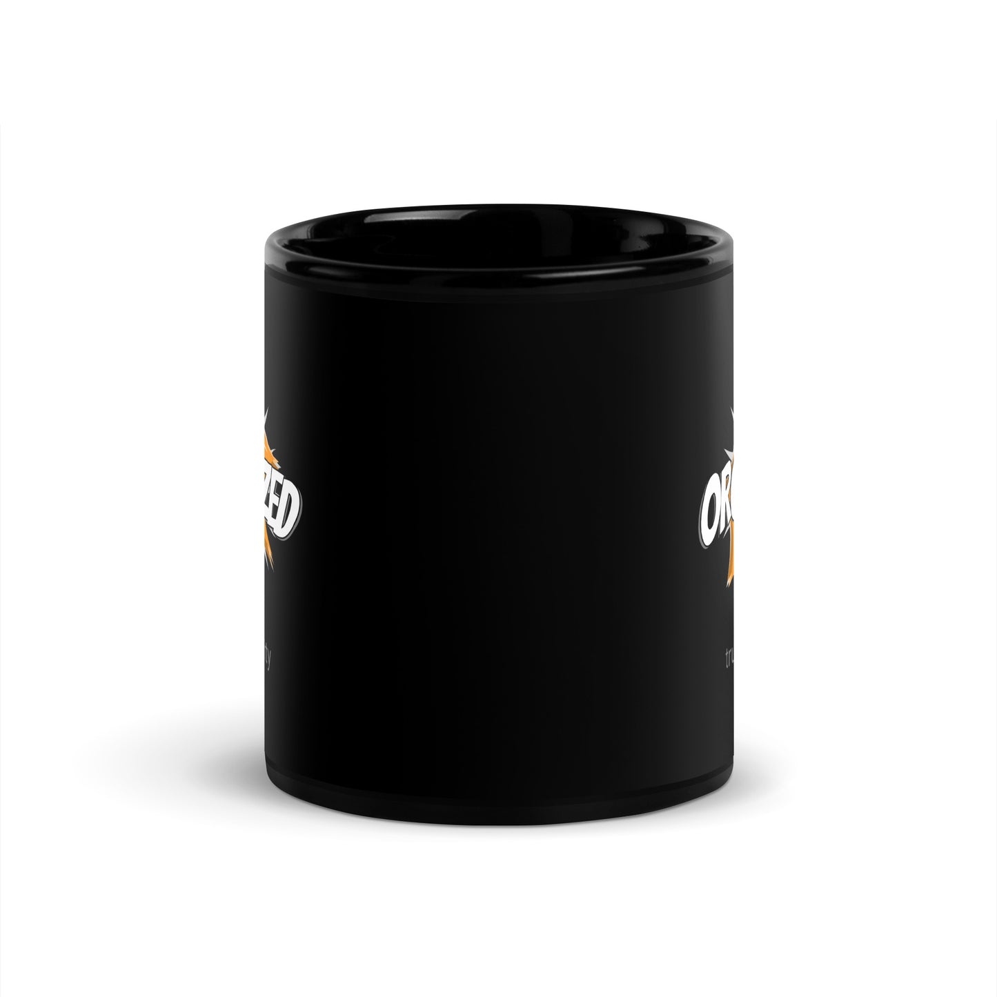 ORGANIZED Black Coffee Mug Action 11 oz or 15 oz