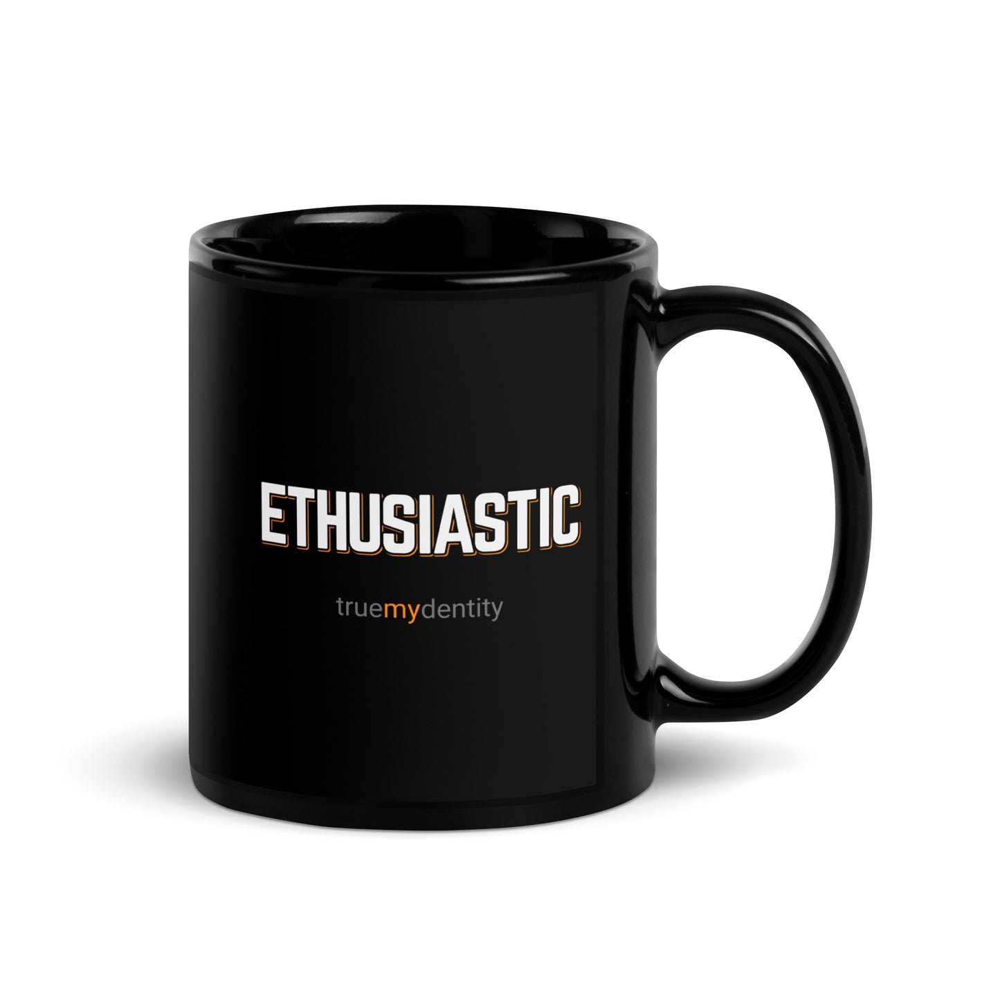 ENTHUSIASTIC Black Coffee Mug Bold 11 oz or 15 oz