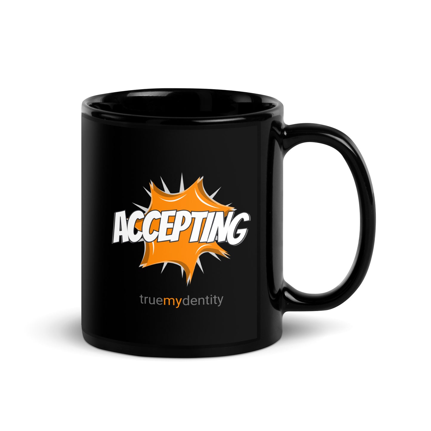 ACCEPTING Black Coffee Mug Action 11 oz or 15 oz
