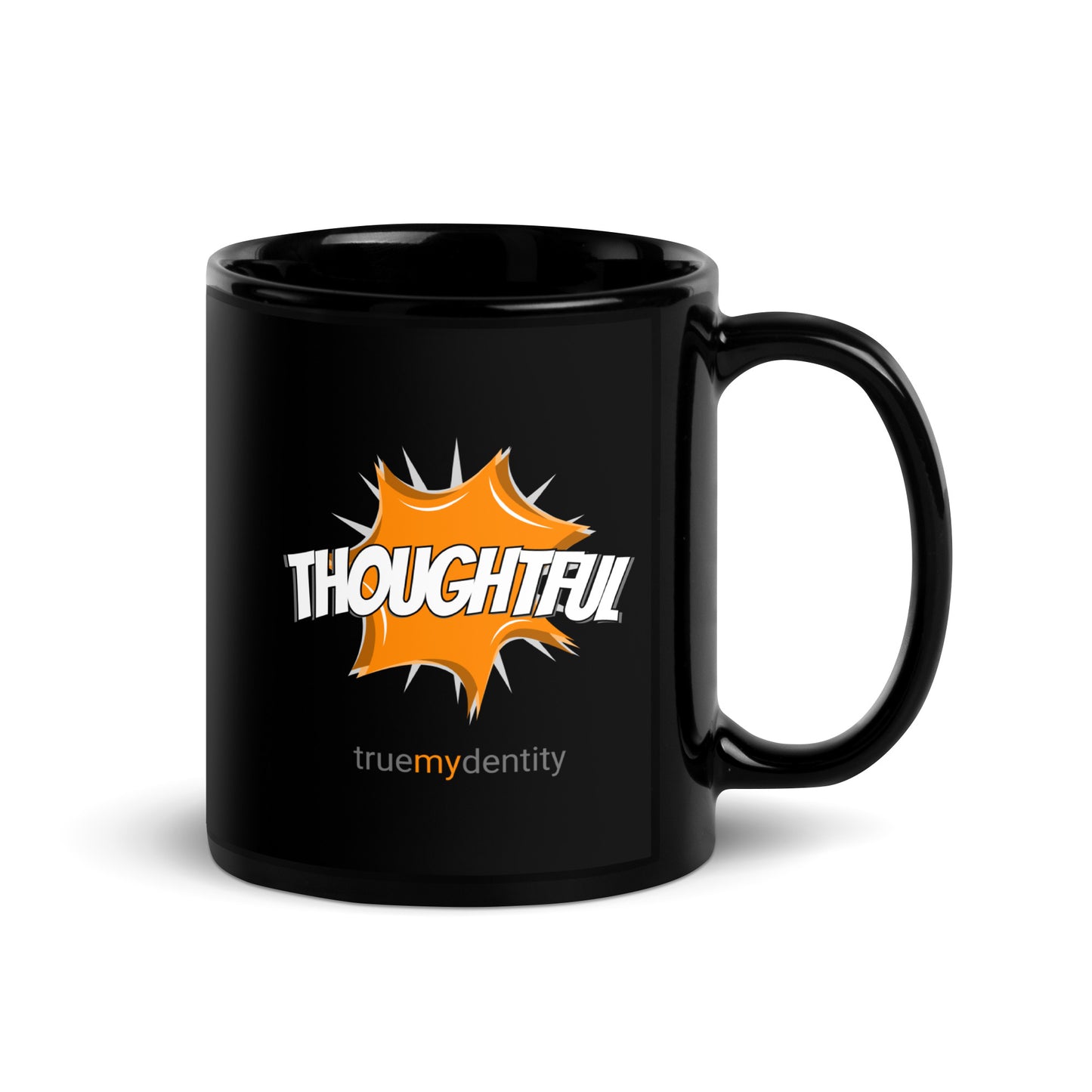 THOUGHTFUL Black Coffee Mug Action 11 oz or 15 oz