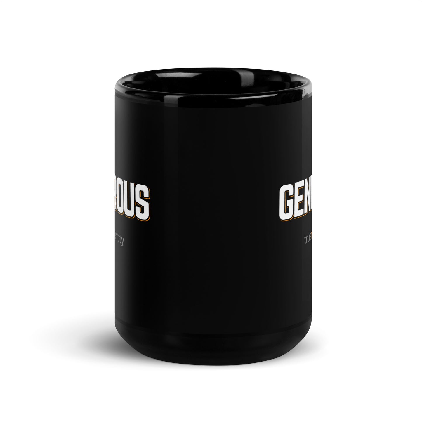 GENEROUS Black Coffee Mug Bold 11 oz or 15 oz