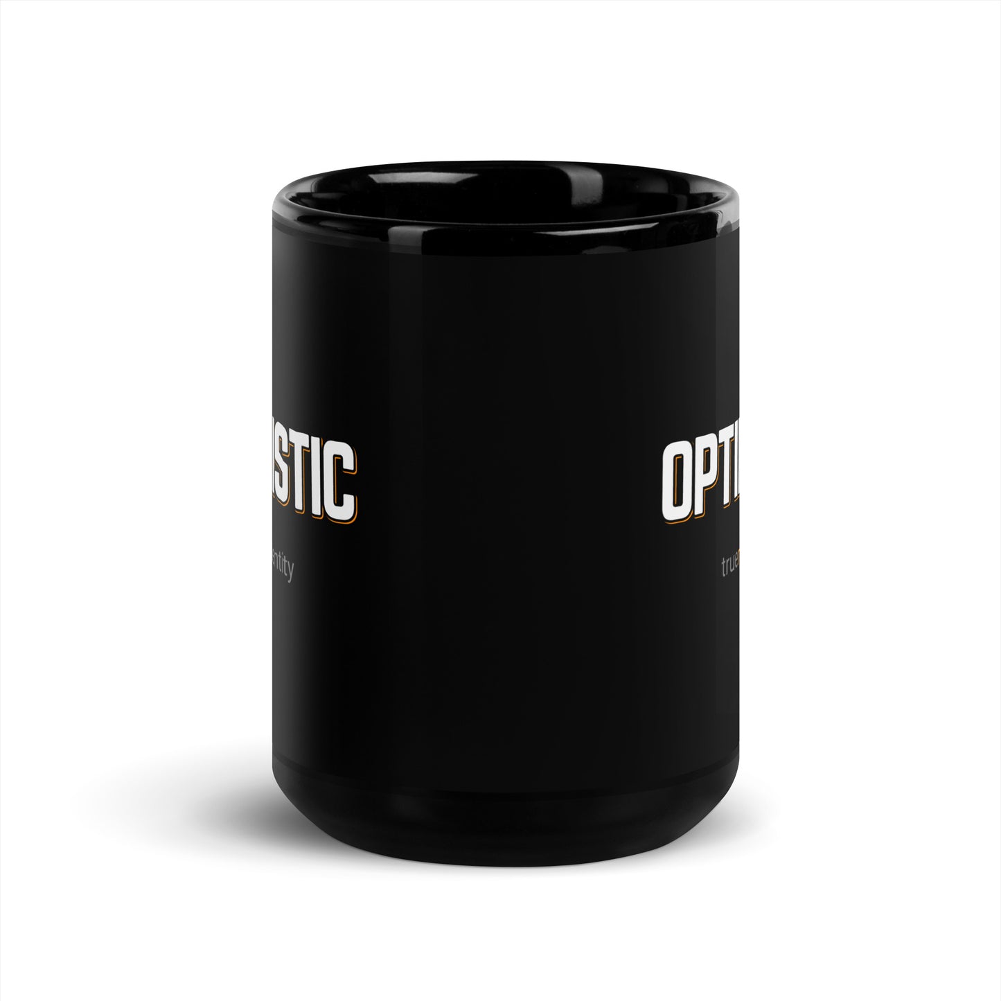 OPTIMISTIC Black Coffee Mug Bold 11 oz or 15 oz