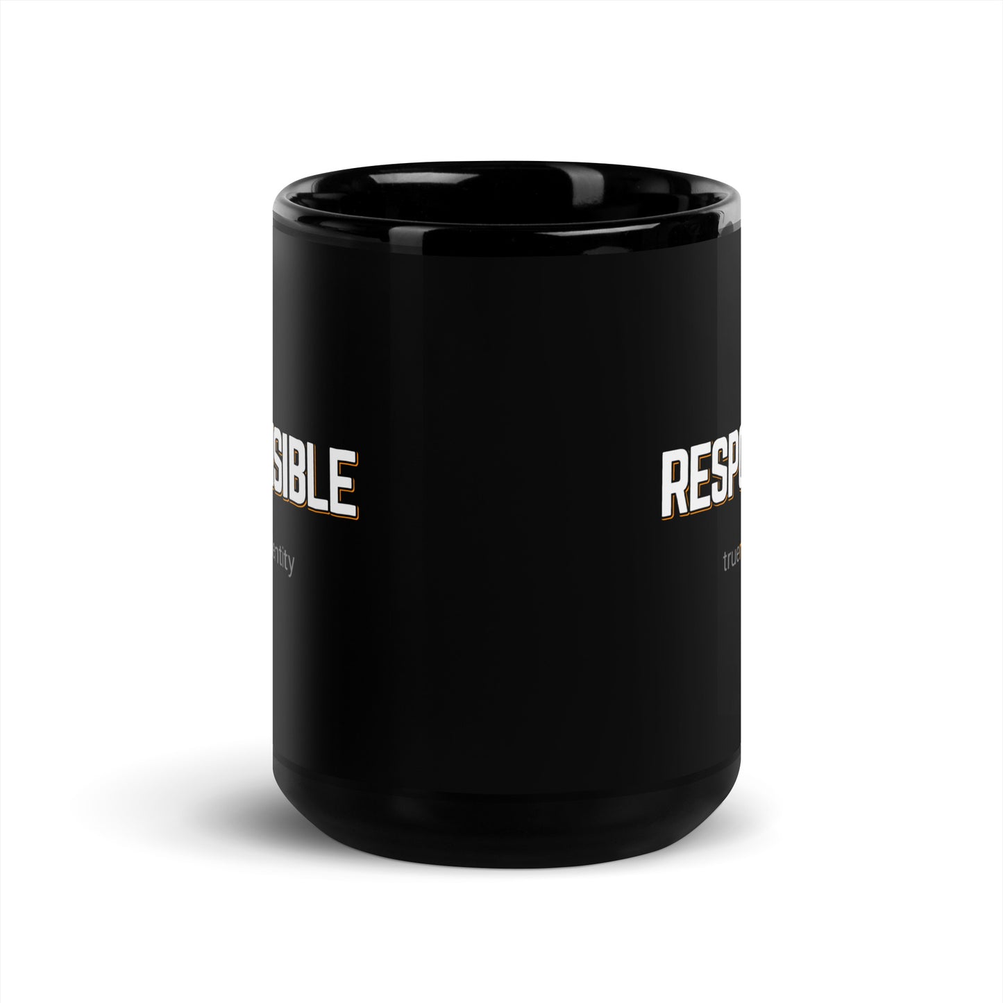 RESPONSIBLE Black Coffee Mug Bold 11 oz or 15 oz