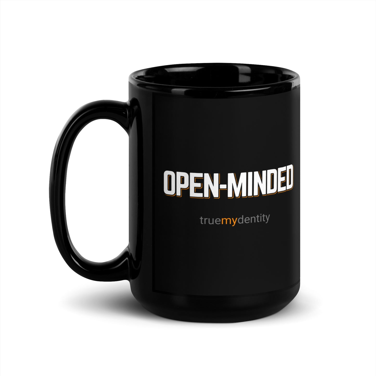 OPEN-MINDED Black Coffee Mug Bold 11 oz or 15 oz
