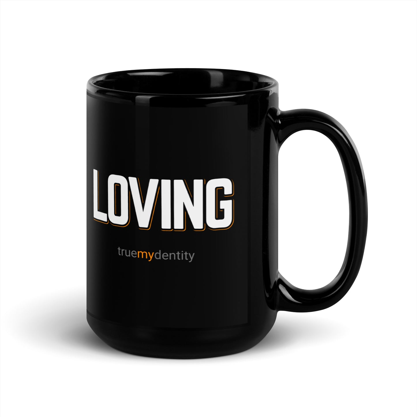 LOVING Black Coffee Mug Bold 11 oz or 15 oz