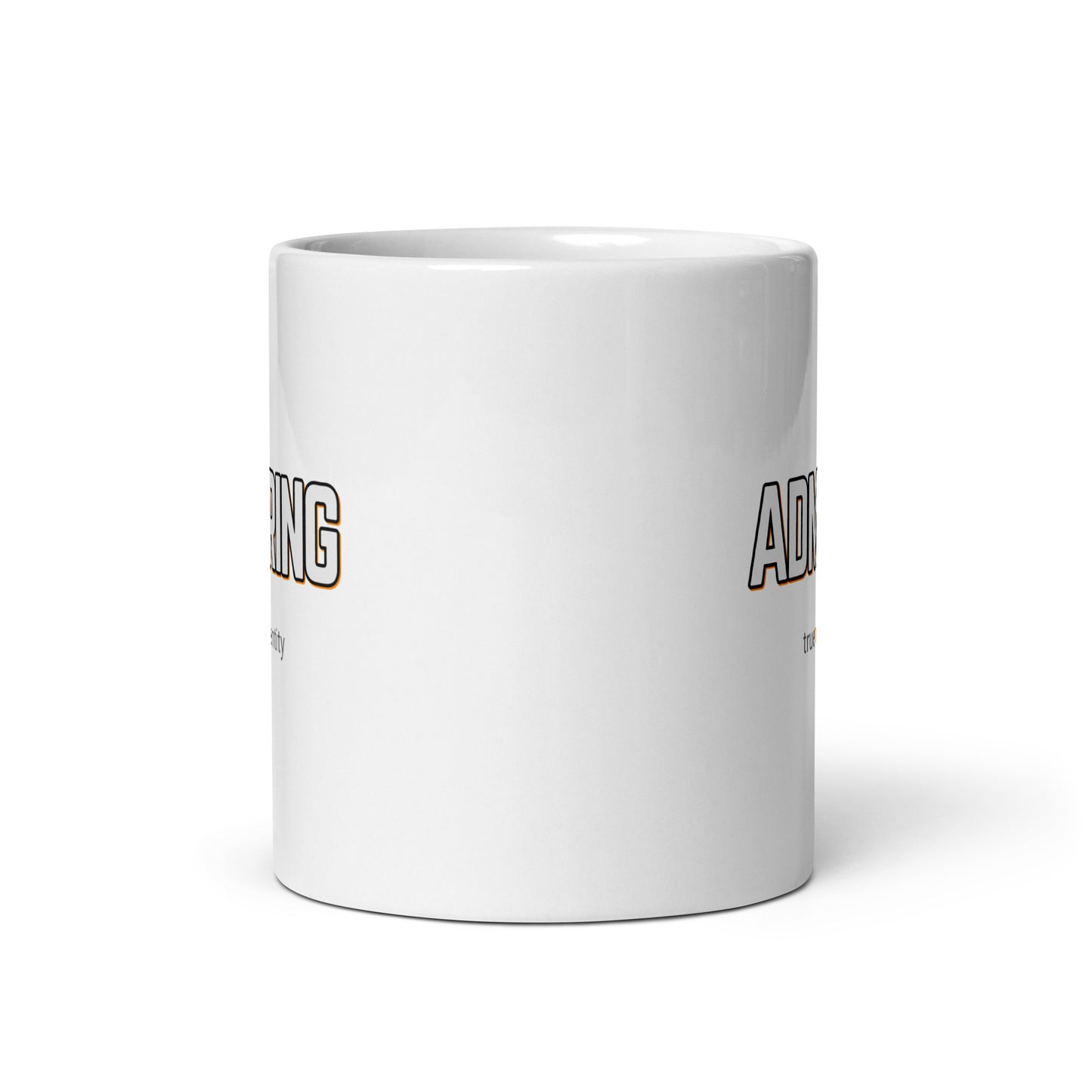 ADMIRING White Coffee Mug Bold 11 oz or 15 oz