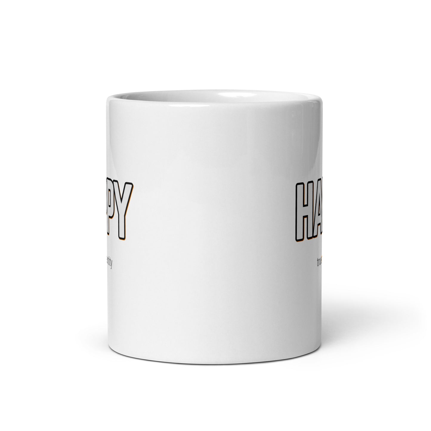 HAPPY White Coffee Mug Bold 11 oz or 15 oz