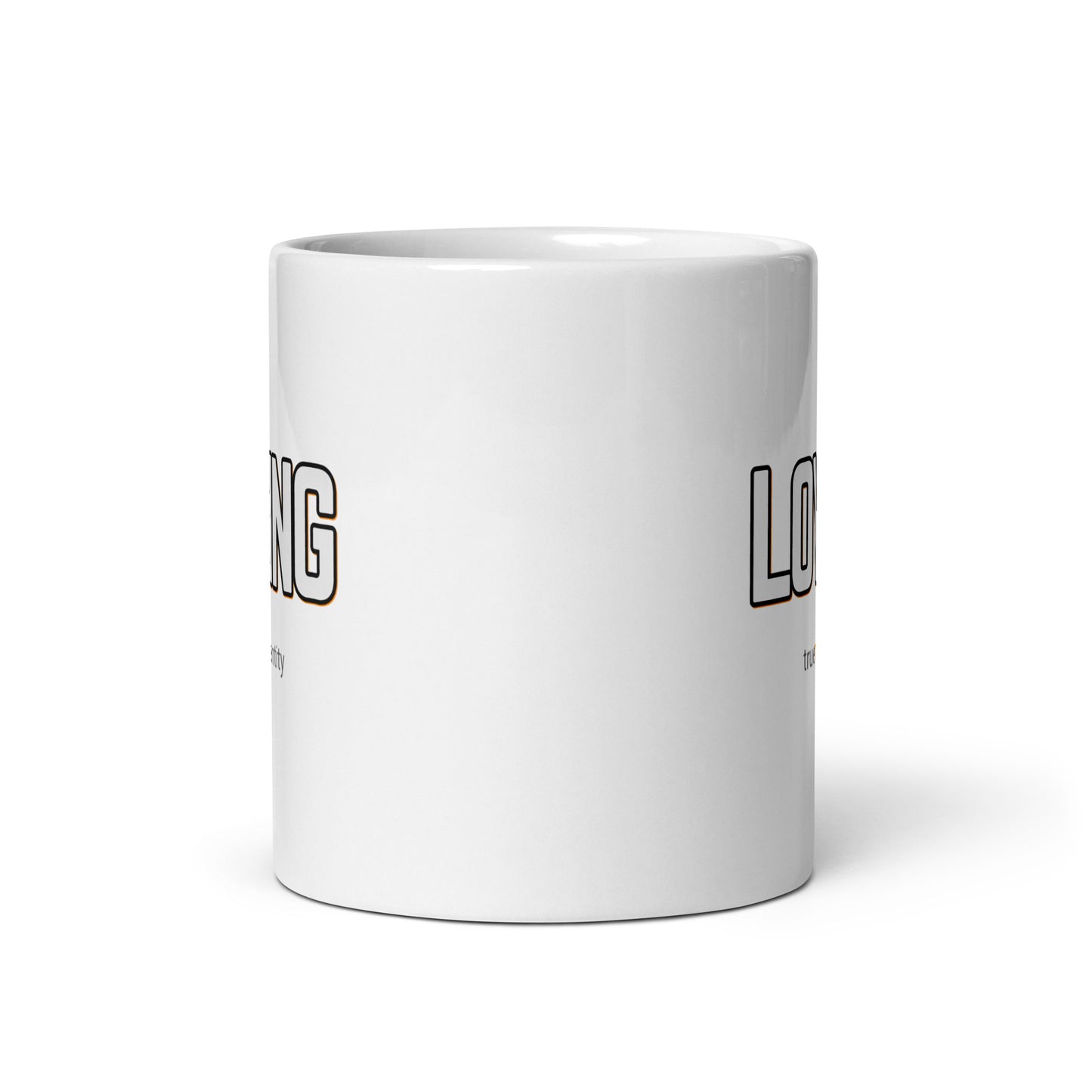 LOVING White Coffee Mug Bold 11 oz or 15 oz