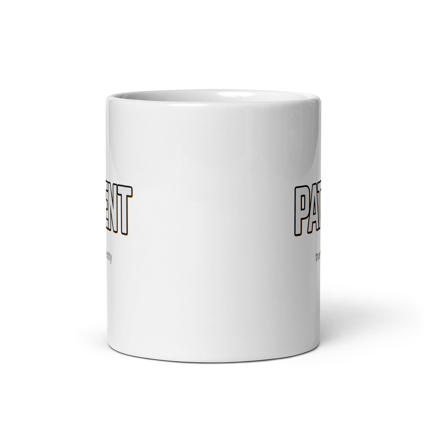 PATIENT White Coffee Mug Bold 11 oz or 15 oz