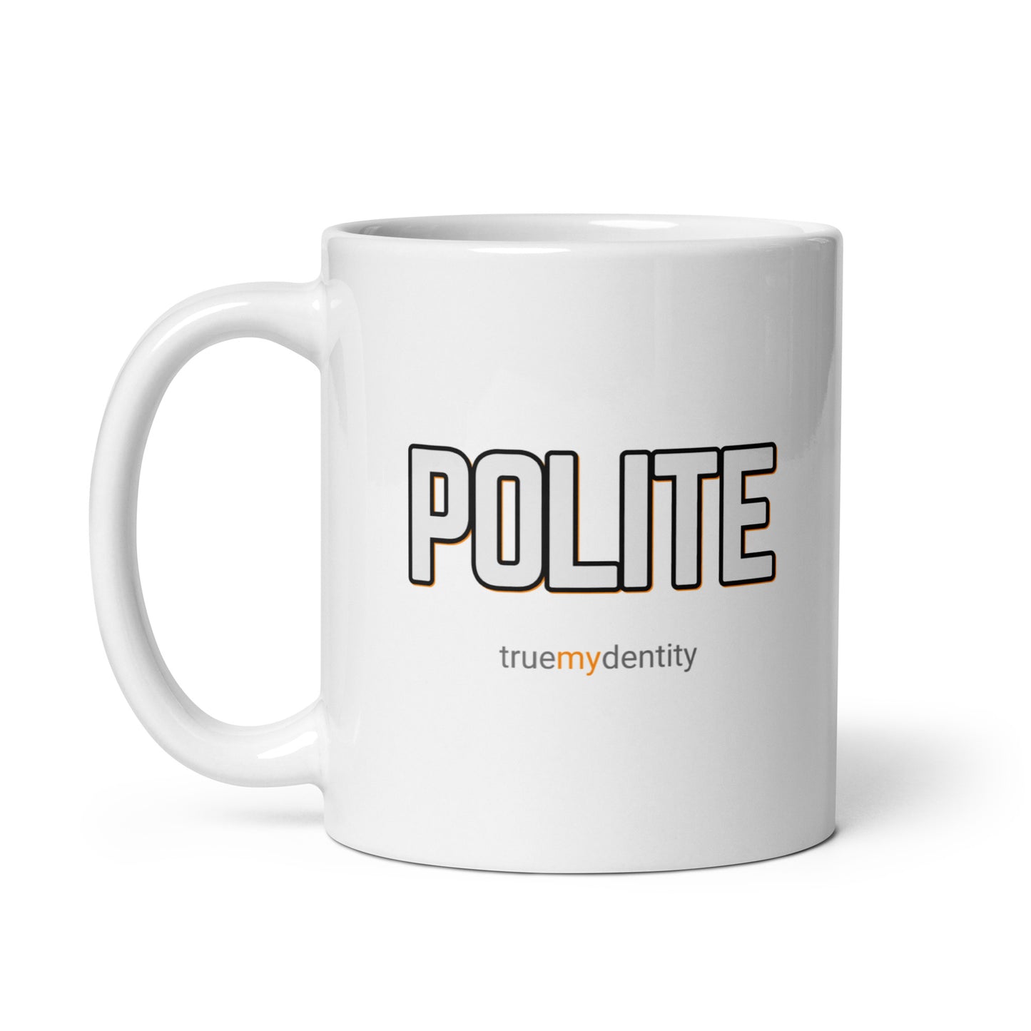 POLITE White Coffee Mug Bold 11 oz or 15 oz
