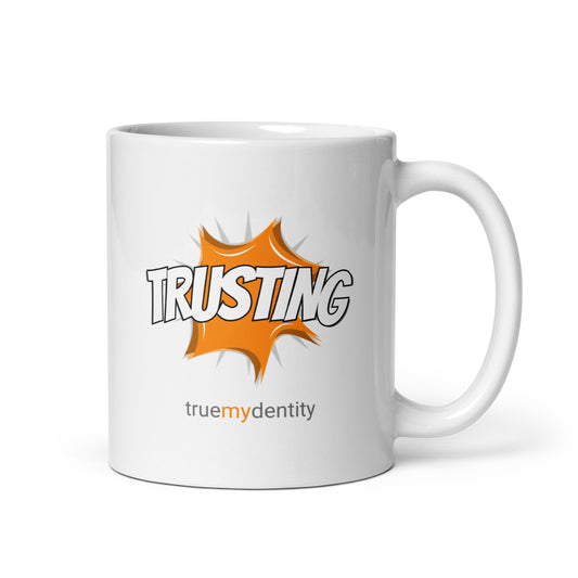 TRUSTING White Coffee Mug Action 11 oz or 15 oz