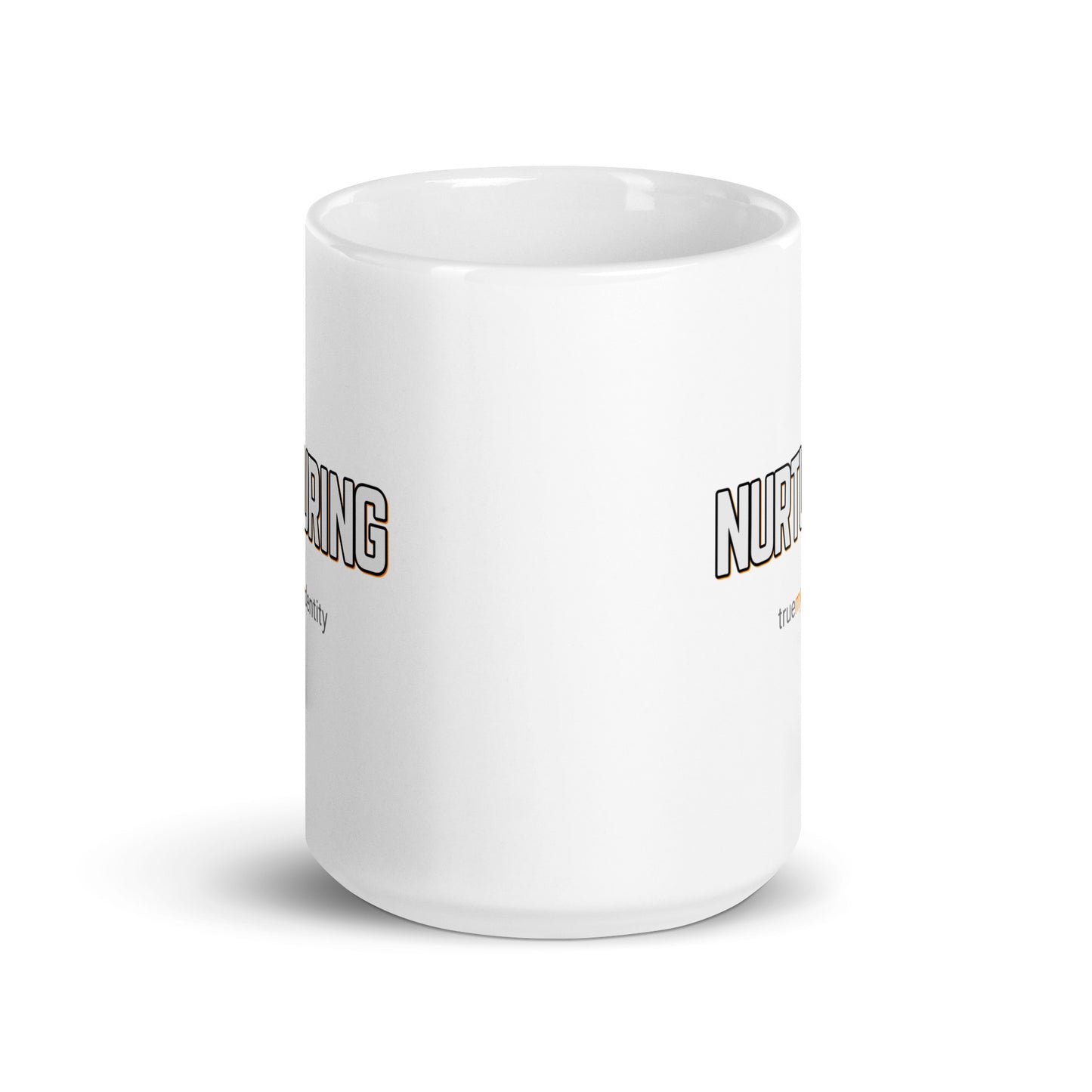 NURTURING White Coffee Mug Bold 11 oz or 15 oz