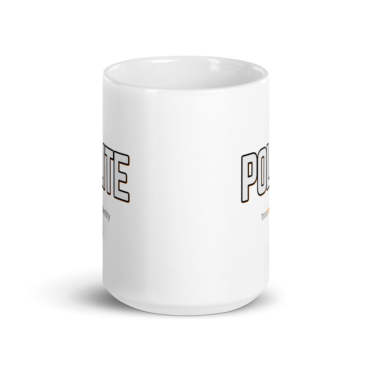 POLITE White Coffee Mug Bold 11 oz or 15 oz