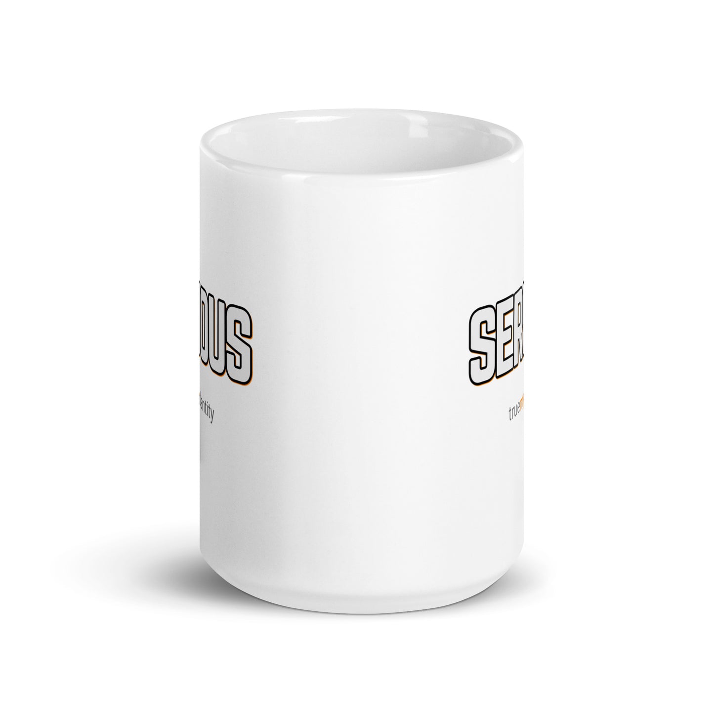 SERIOUS White Coffee Mug Bold 11 oz or 15 oz