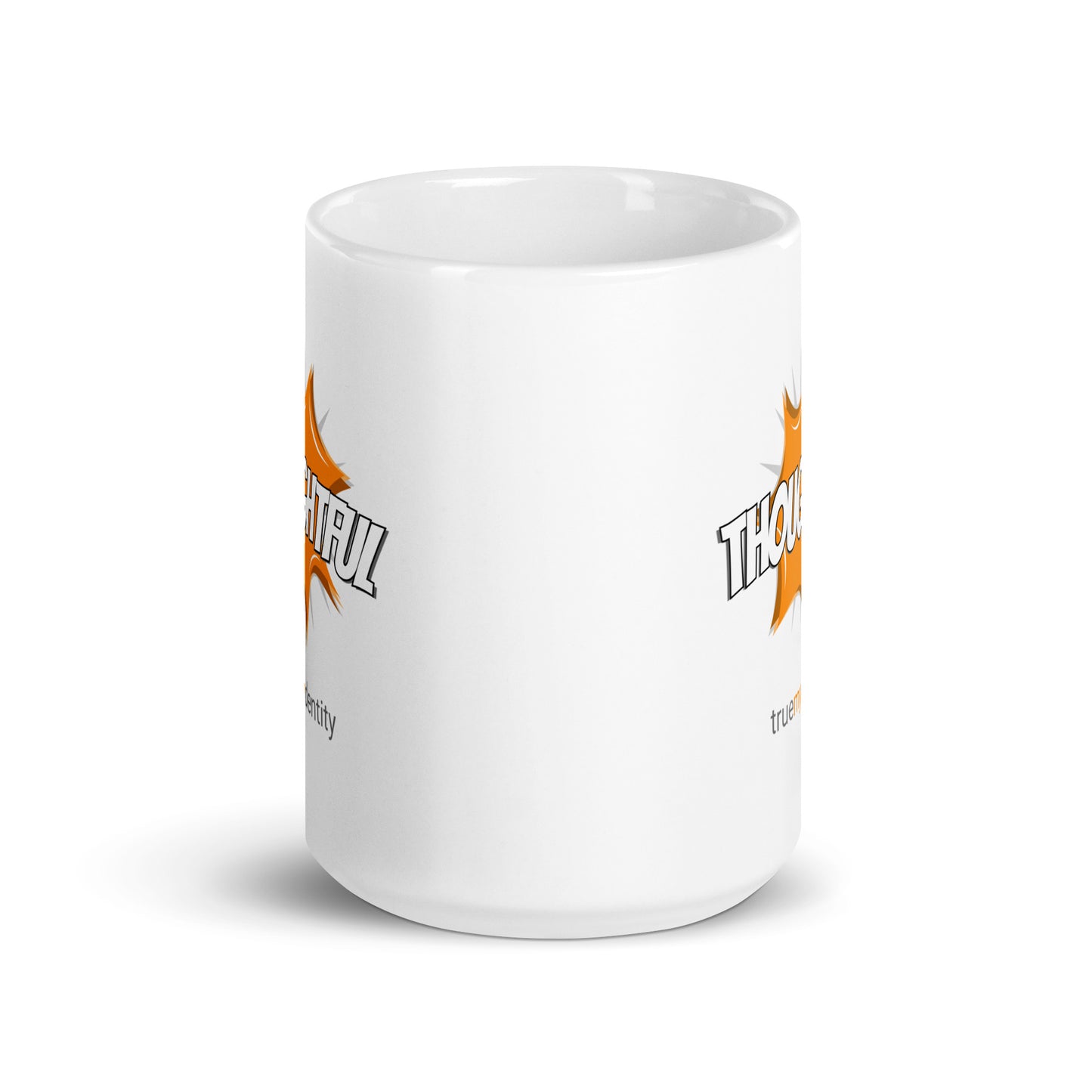 THOUGHTFUL White Coffee Mug Action 11 oz or 15 oz