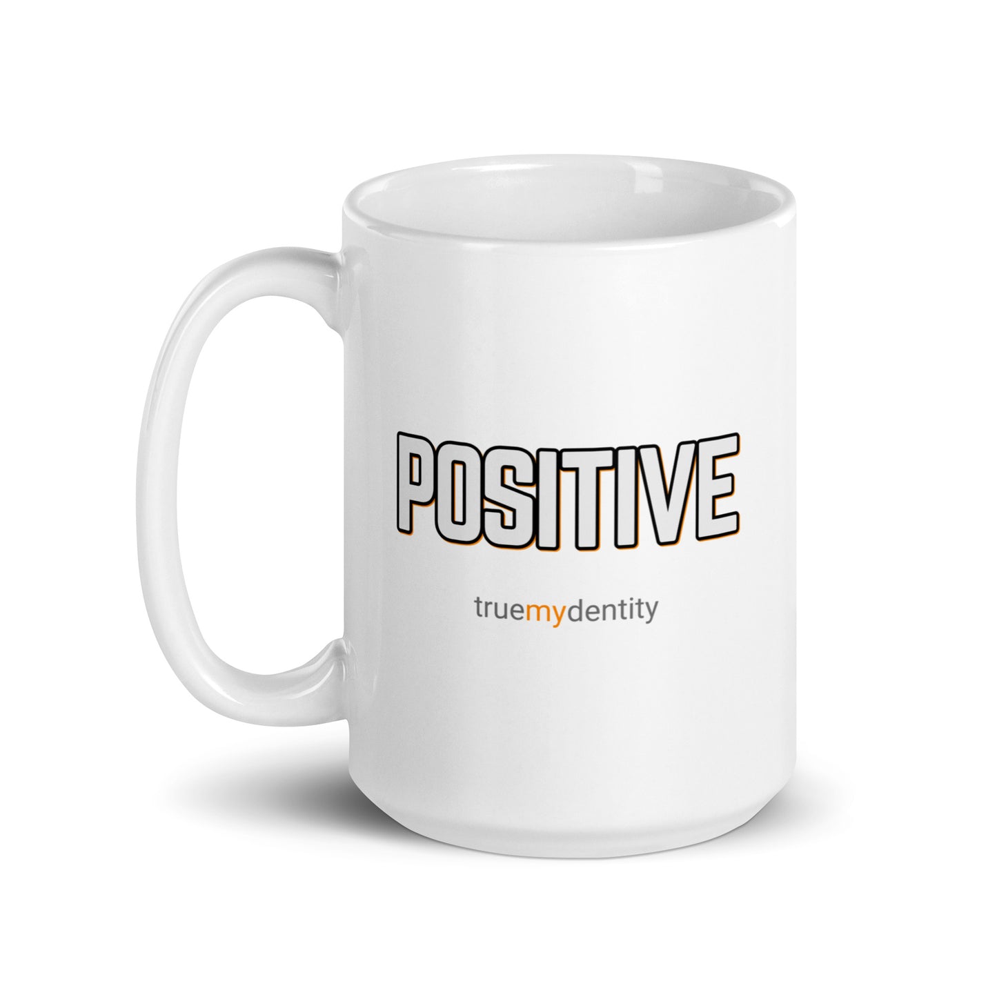 POSITIVE White Coffee Mug Bold 11 oz or 15 oz