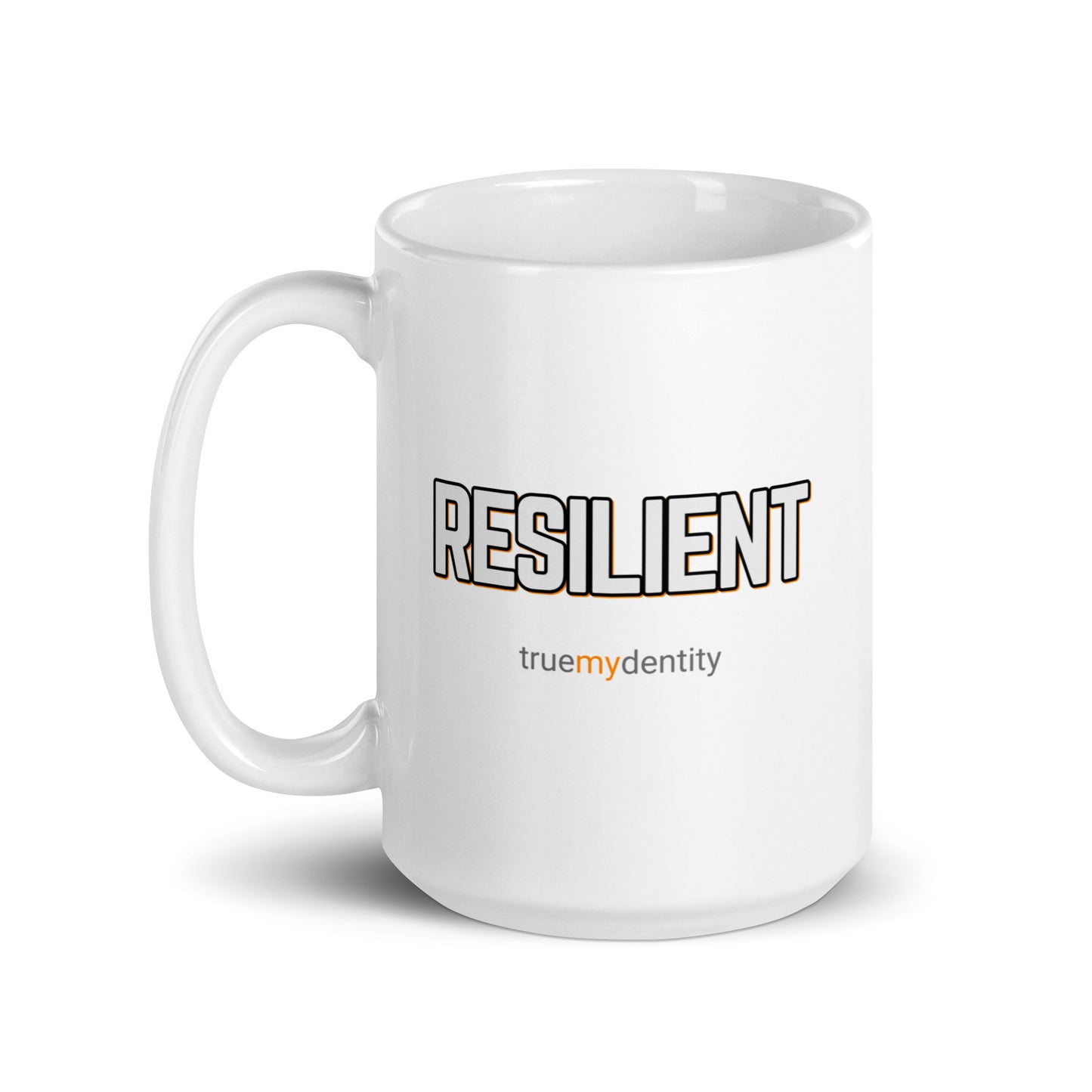 RESILIENT White Coffee Mug Bold 11 oz or 15 oz