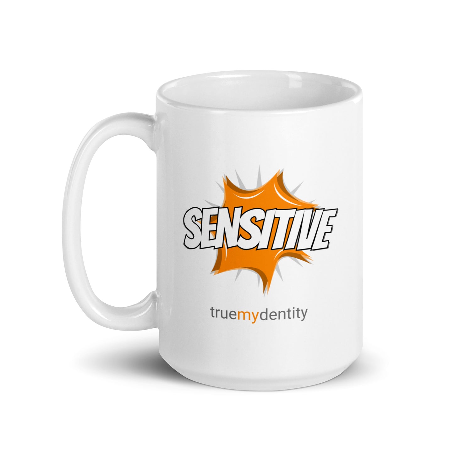 SENSITIVE White Coffee Mug Action 11 oz or 15 oz