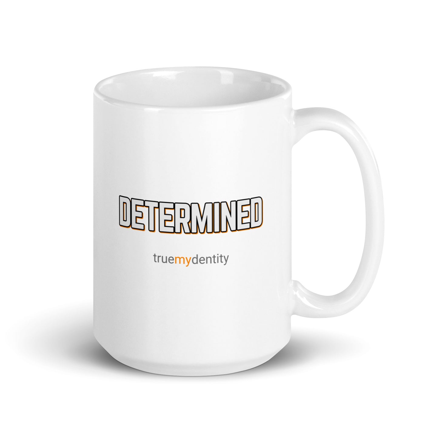 DETERMINED White Coffee Mug Bold 11 oz or 15 oz