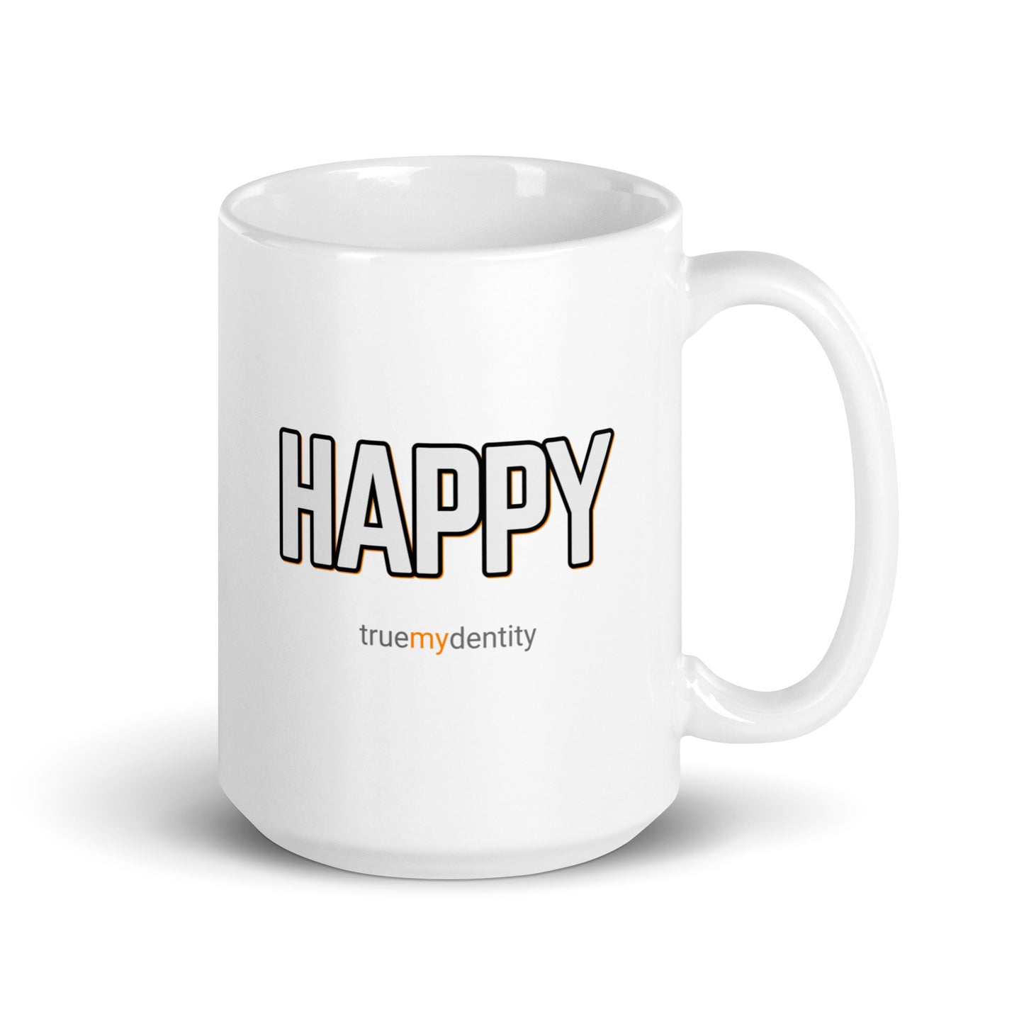 HAPPY White Coffee Mug Bold 11 oz or 15 oz