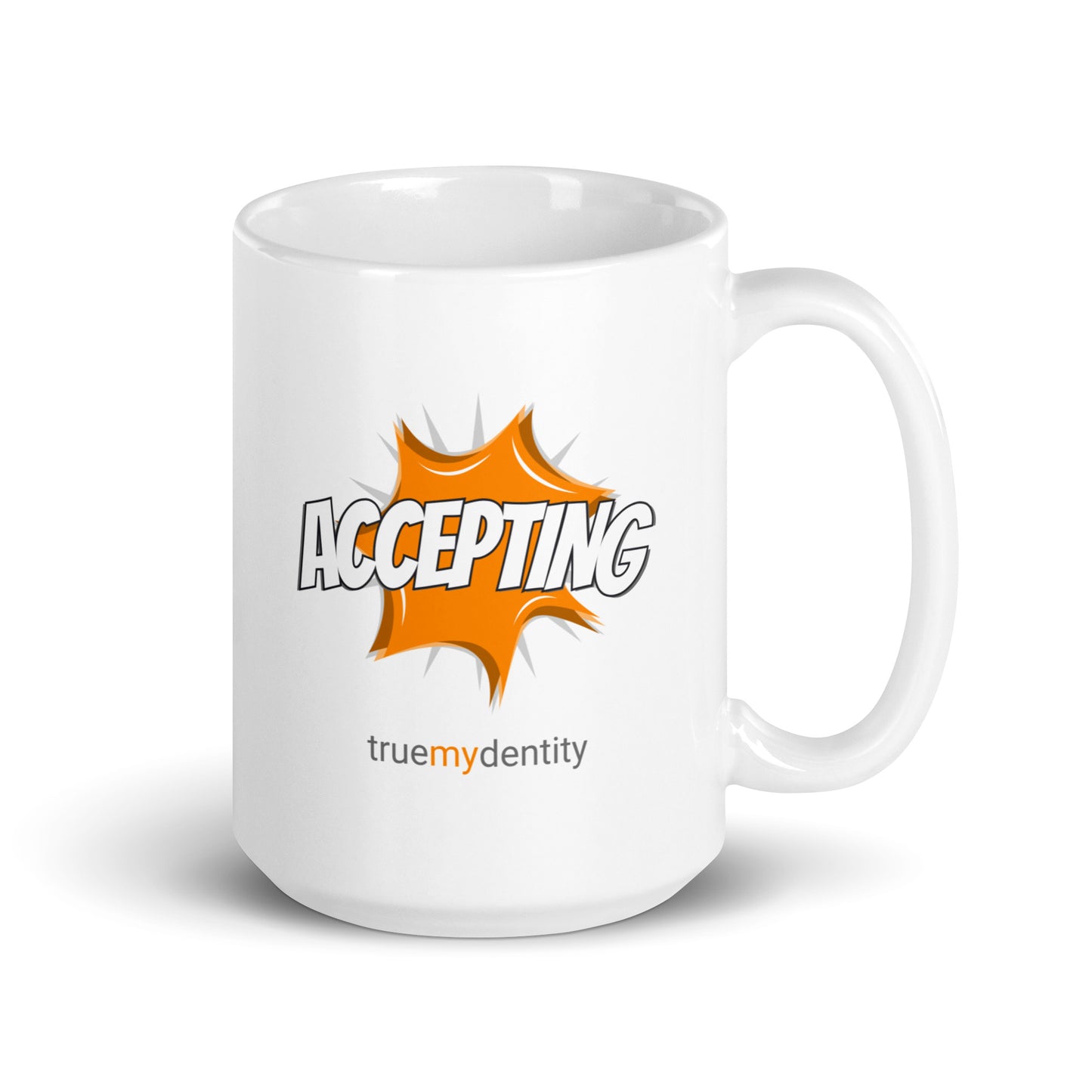 ACCEPTING White Coffee Mug Action 11 oz or 15 oz