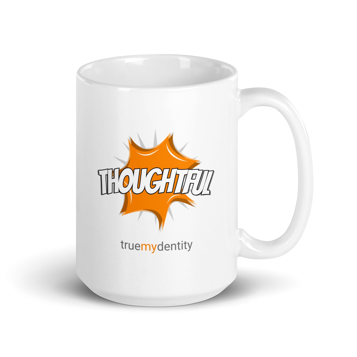 THOUGHTFUL White Coffee Mug Action 11 oz or 15 oz