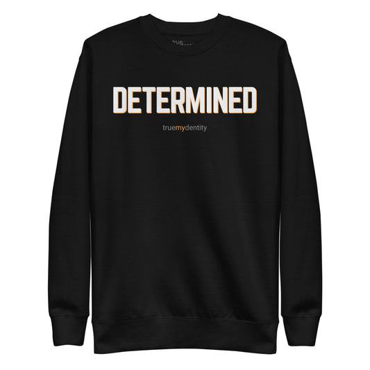 DETERMINED Sweatshirt Bold Design | Unisex
