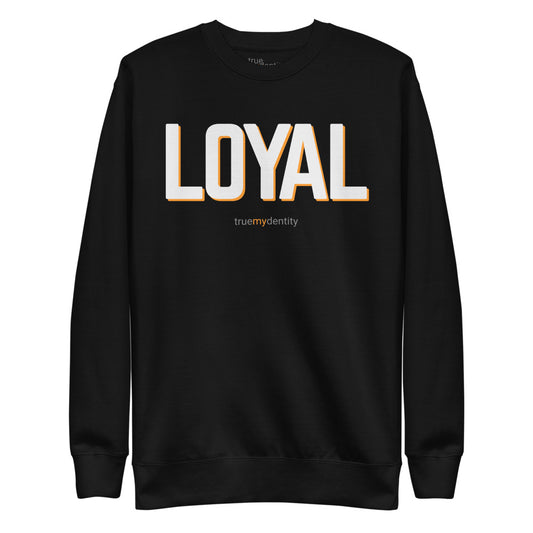 LOYAL Sweatshirt Bold Design | Unisex