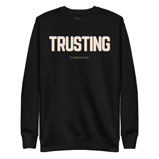 TRUSTING Sweatshirt Bold Design | Unisex