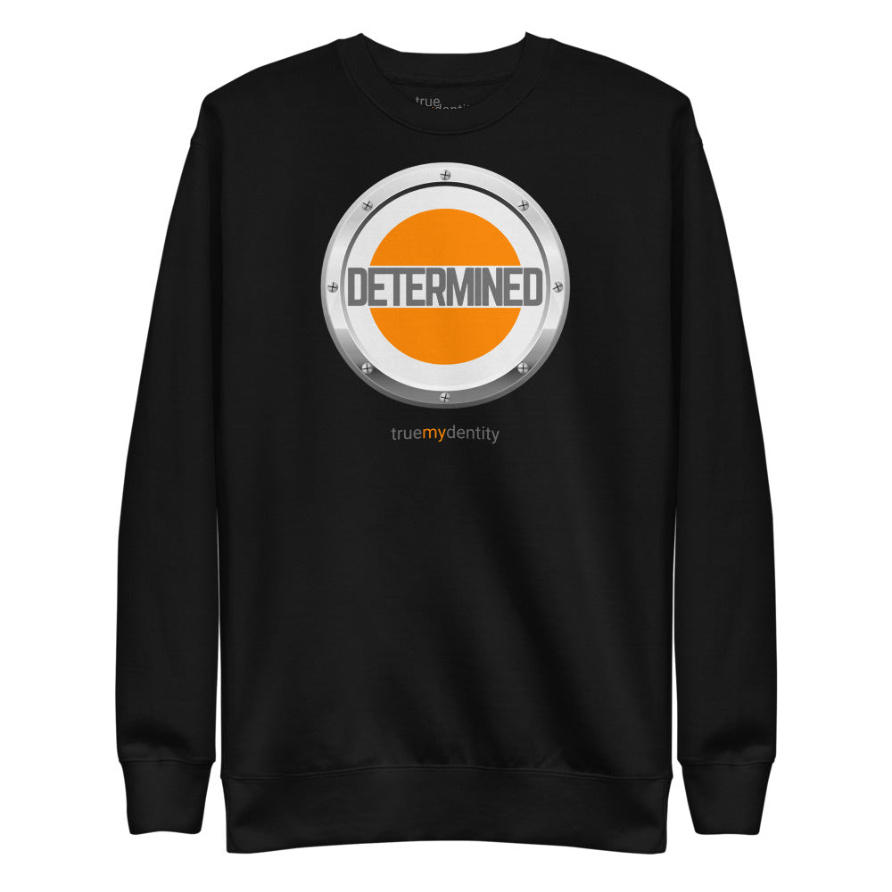 DETERMINED Sweatshirt Core Design | Unisex