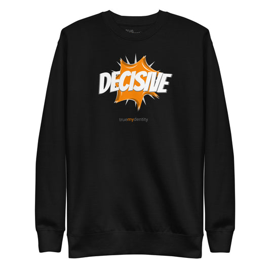 DECISIVE Sweatshirt Action Design | Unisex