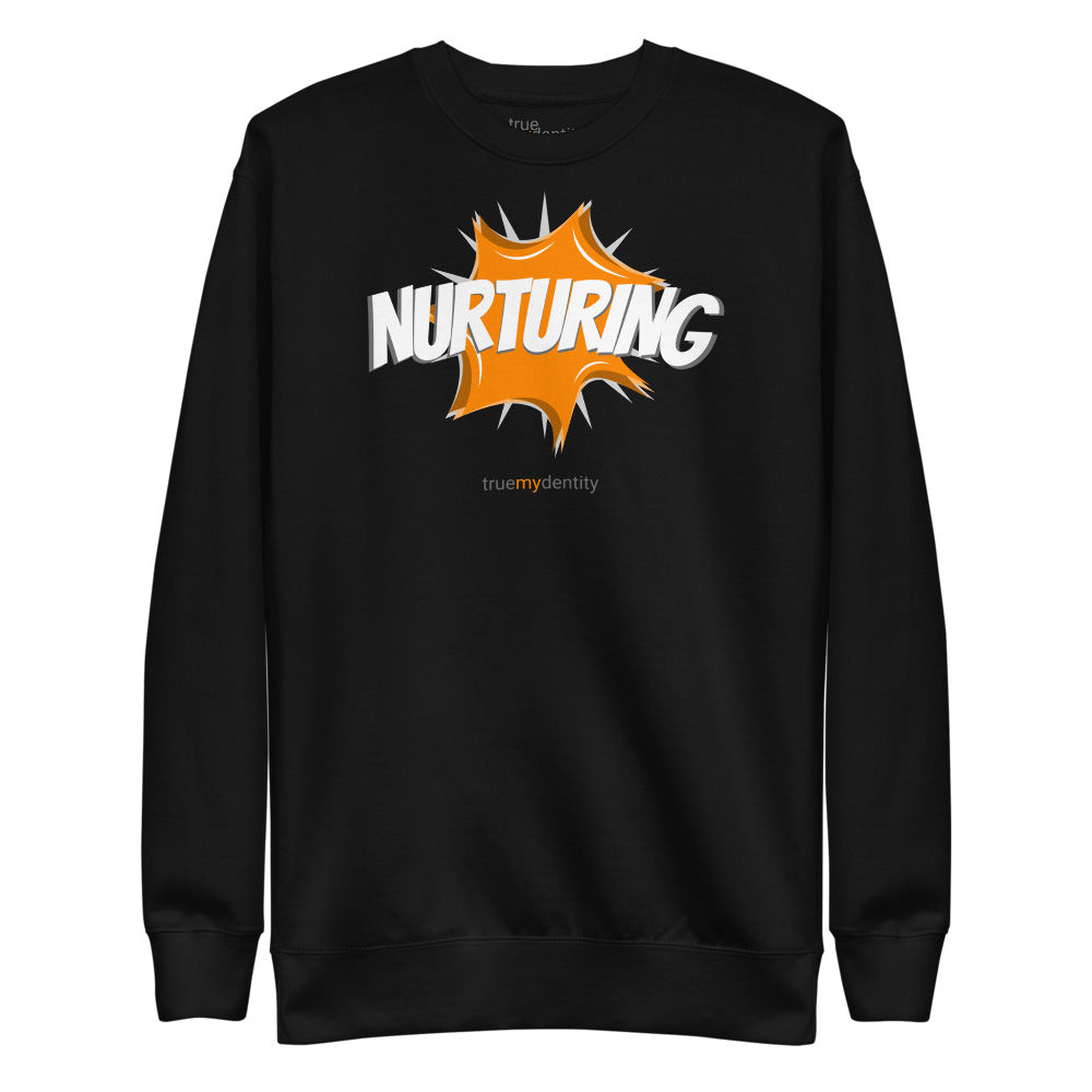 NURTURING Sweatshirt Action Design | Unisex