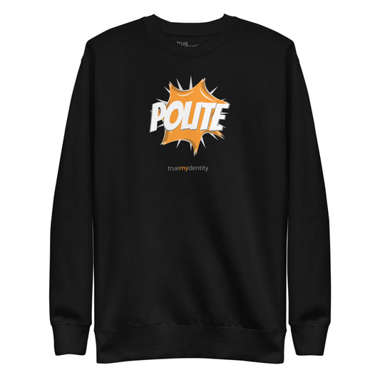POLITE Sweatshirt Action Design | Unisex