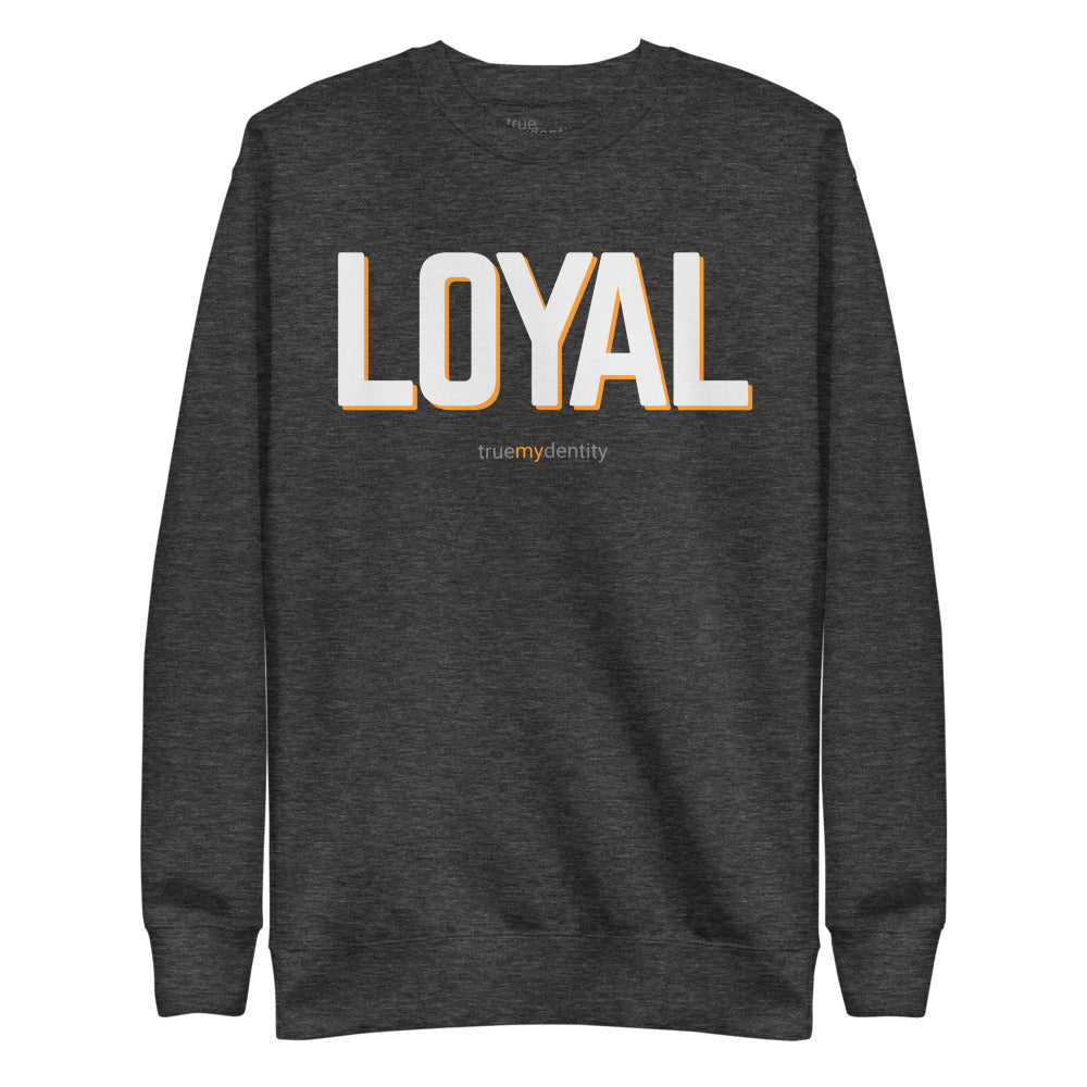 LOYAL Sweatshirt Bold Design | Unisex
