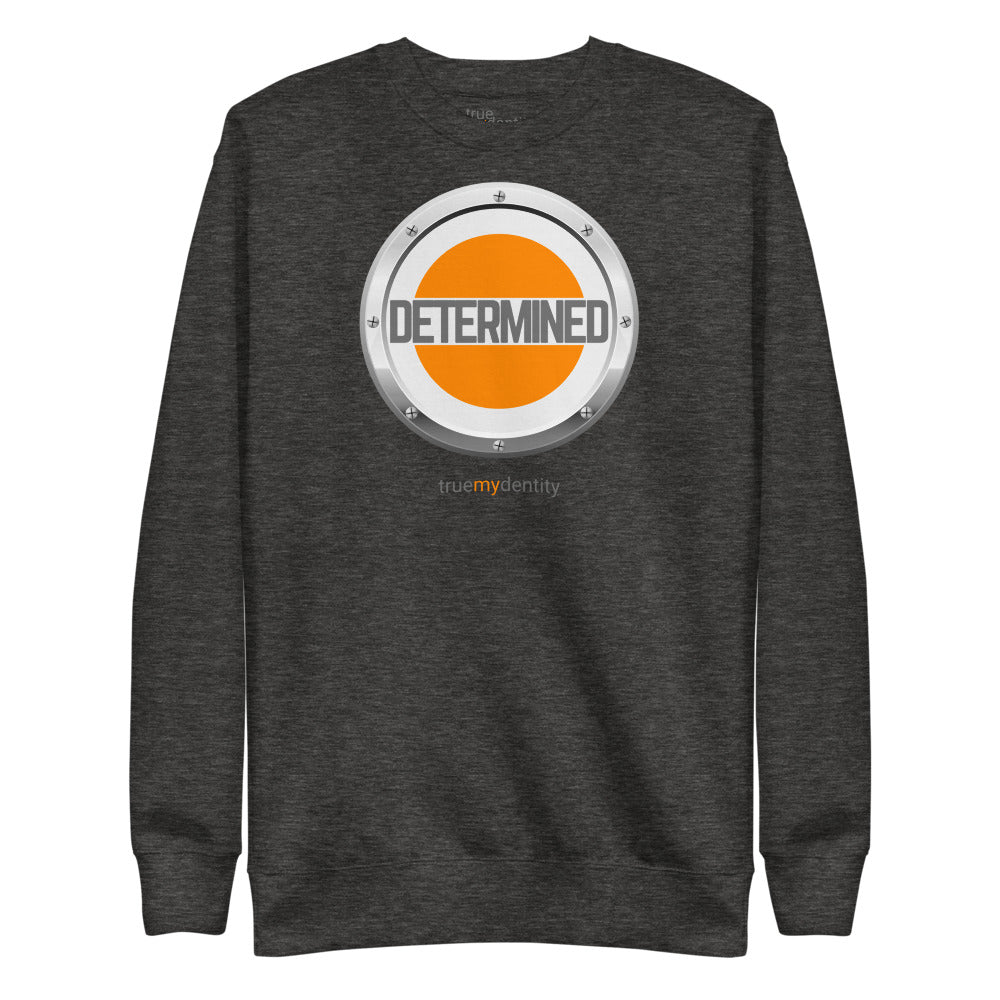 DETERMINED Sweatshirt Core Design | Unisex