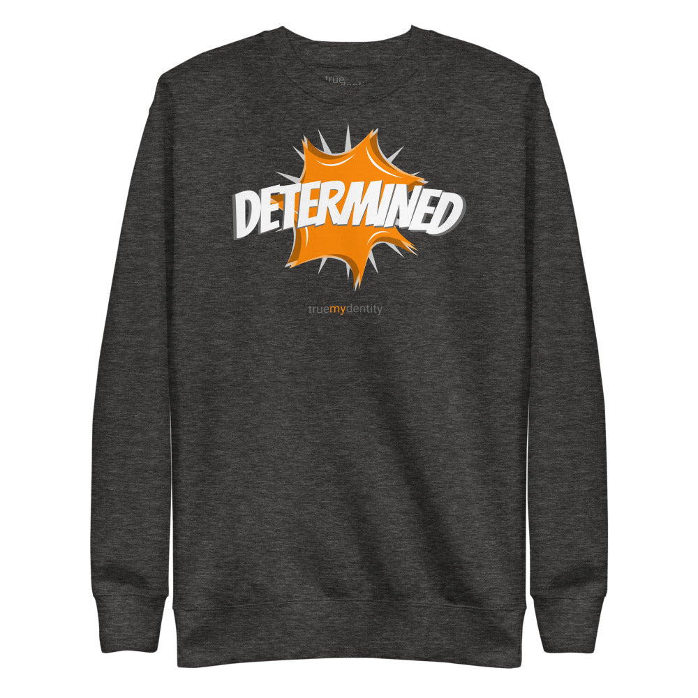 DETERMINED Sweatshirt Action Design | Unisex