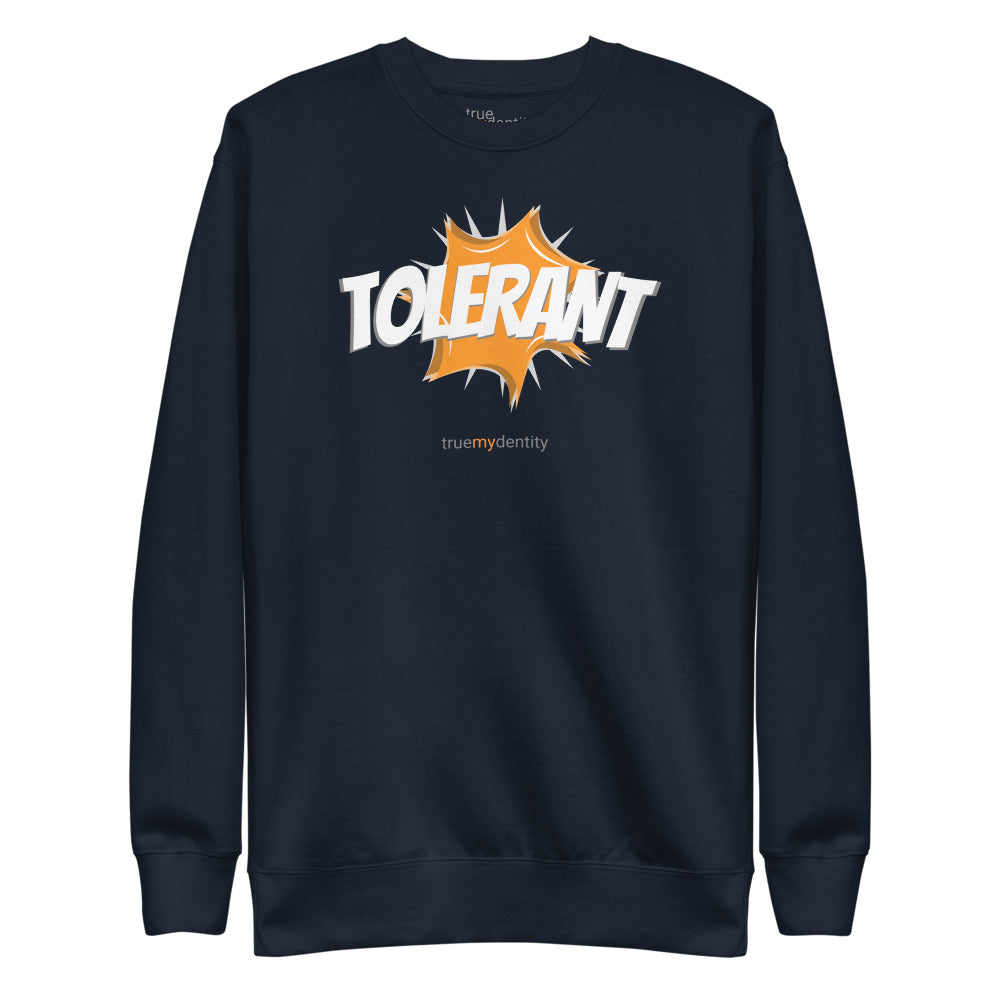 TOLERANT Sweatshirt Action Design | Unisex