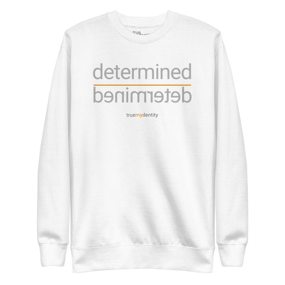 DETERMINED Sweatshirt Reflection Design | Unisex