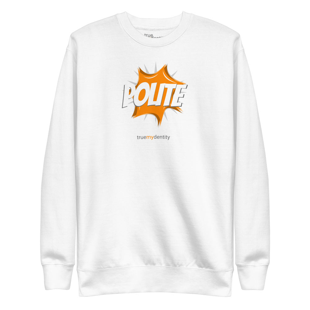 POLITE Sweatshirt Action Design | Unisex