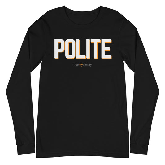 POLITE Long Sleeve Shirt Bold Design | Unisex